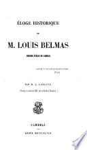 Eloge historique de L. Belmas, dernier eveque de Cambrai