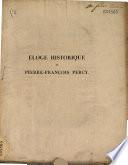 Eloge historique de Pierre François Percy... lu à la séance publique du 18 novembre 1833