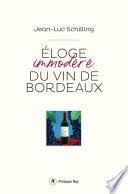 Eloge immodéré du vin de Bordeaux