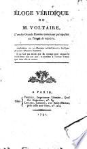 Eloge veridique de M. Voltaire