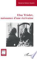 Elsa Triolet, naissance d'une écrivaine