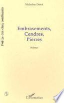 Embrasements, cendres, pierres