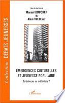 Emergences culturelles et jeunesse populaire