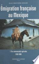 Émigration française au Mexique (1) : Les Communautés agricoles
