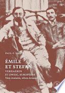Emile et Stephan. Verhaeren et Zweig, européens