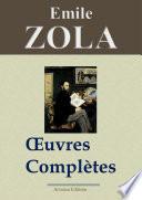Emile Zola : Oeuvres complètes — 101 titres et annexes (Nouvelle édition enrichie)