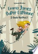 Emma James, super espionne - tome 02 : Saute qui peut !