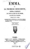 Emma, ou la Promesse imprudente, opera-comique en 3 actes, musique de Auber