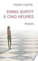 Emma sortit à cinq heures