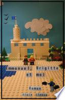 Emmanuel, Brigitte et moi