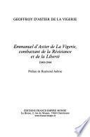 Emmanuel d'Astier de La Vigerie, combattant de la Résistance et de la liberté