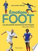 Émotions foot. Les plus grands moments du foot français