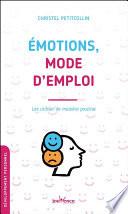 Émotions, mode d'emploi