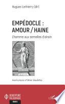 Empédocle : amour/haine