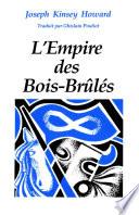 empire des Bois-Brûlés, L’