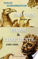 Empires entre Islam et Chrétienté