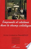 Emprunts et citations dans le champ artistique