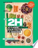 En 2 h je cuisine veggie pour toute la semaine tome 2