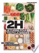 En 2h je cuisine pour toute la semaine