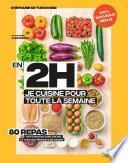 En 2h je cuisine pour toute la semaine tome 2