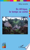 En Afrique, le temps se conte