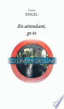 En attendant, go to
