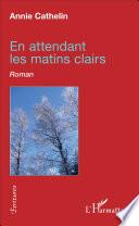 En attendant les matins clairs