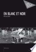 En blanc et noir