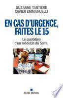 En cas d'urgence, faites le 15