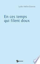 En ces temps qui filent doux