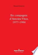 En compagnie d'Antoine Vitez, 1977-1984
