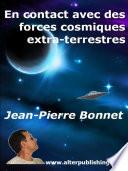 En contact avec des forces cosmiques extra-terrestres