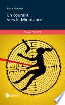 En courant vers le Minotaure