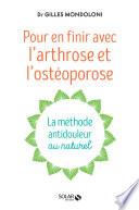 En finir avec l'arthrose et l'osteoporose