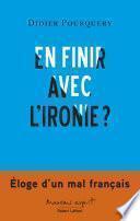 En finir avec l'ironie ?
