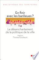 En finir avec les banlieues ?