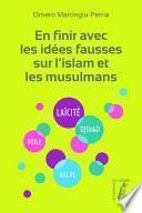 En finir avec les idées fausses sur l'islam et les musulmans