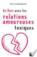 En finir avec les relations amoureuses toxiques