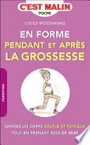 En forme pendant et après la grossesse, c'est malin