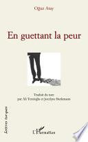 En guettant la peur