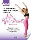 En harmonie avec son corps grâce à Julie Pujols-Benoit