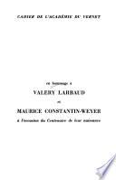 En hommage à Valéry Larbaud et Maurice Constantin-Weyer à l'occasion du centenaire de leur naissance