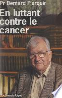 Livre En luttant contre le cancer