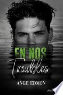En nos troubles