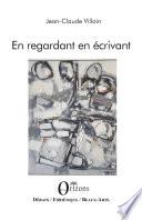 En regardant en écrivant