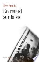 En retard sur la vie