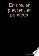 En rire, en pleurer...en pensées.