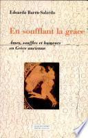 En soufflant la grâce