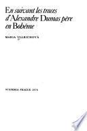 En suivant les traces d'Alexandre Dumas père en Bohême