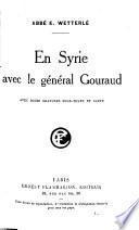 En Syrie avec le général Gouraud